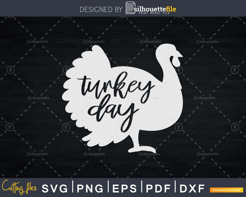 Turkey Day Thanksgiving svg Cricut Cutting Files