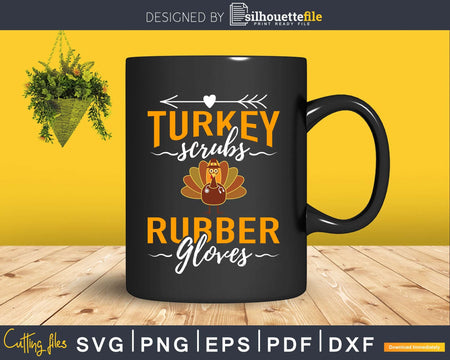 Turkey scrubs rubber gloves svg cricut craft files