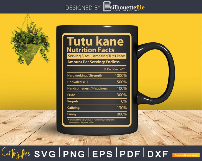 Tutu kane Nutrition Facts Father’s Day Gift Svg Dxf