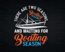 Two Seasons Of Boating Funny Boat Captain & Svg Png Cricut