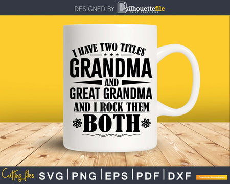 Two Titles Grandma And Great Svg Png Digital Files