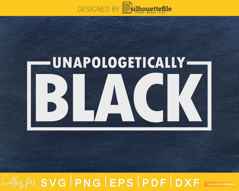 Unapologetically Black Lives Matter craft svg cut file