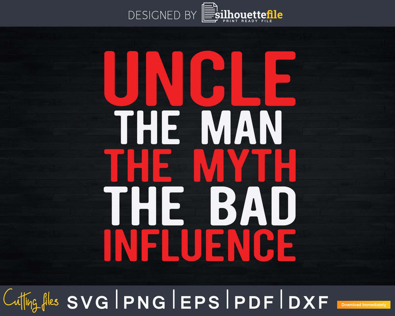 Uncle Definition The Man Myth Svg Gift Printable File