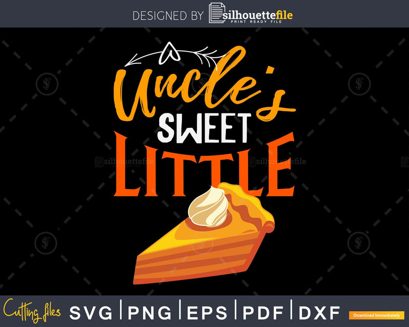 Uncle’s sweet little thanksgiving svg cricut craft cut files