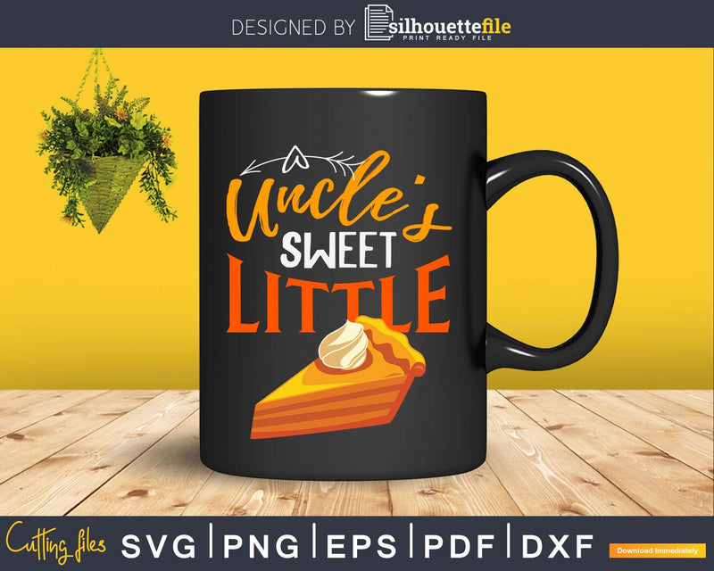 Uncle’s sweet little thanksgiving svg cricut craft cut files