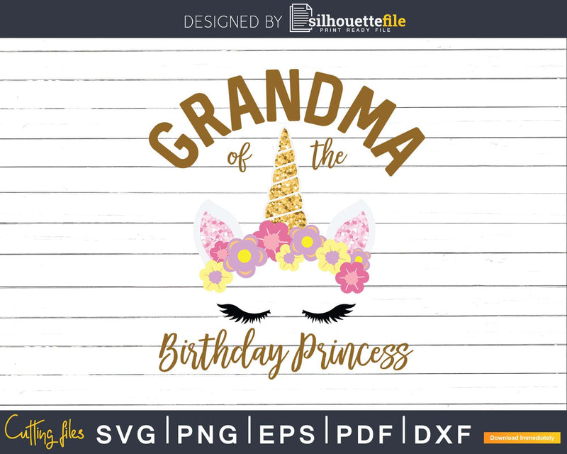 Unicorn Girl Grandma Of The Birthday Princess Svg Png Print