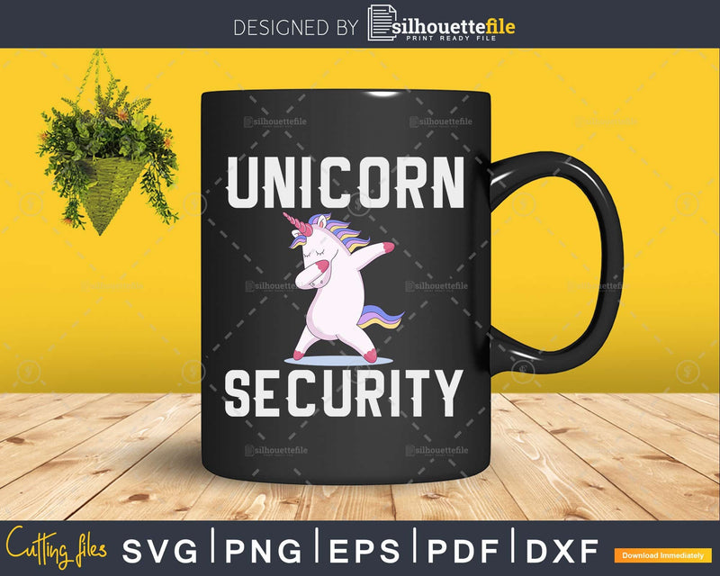 Unicorn Security Funny svg cut files for cricut