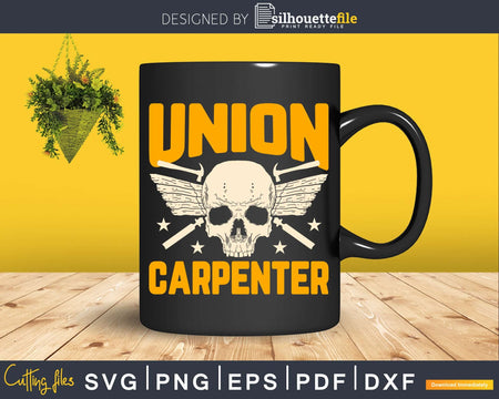 Union Carpenter Proud Worker carpenter Svg Design Cut Files