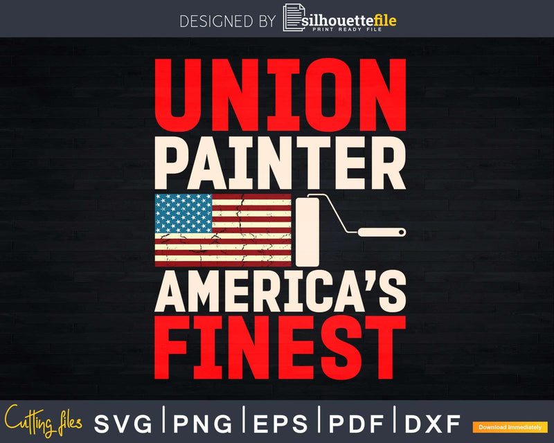 Union Painter America’s Finest Svg Dxf Cut Files