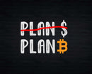 US Dollar failed BTC Bitcoin Plan B Svg Printable Cut Files