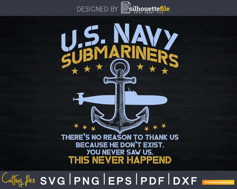 US Navy Submariners Anchor No Reason Thank Us Veteran Svg