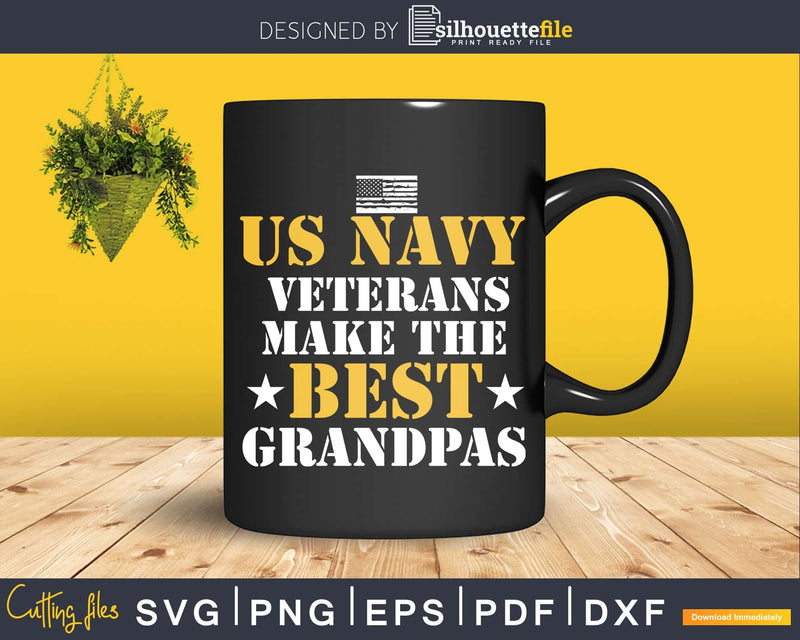 US Navy Veterans Make the Best Grandpas Faded Grunge Svg