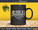 Use a hammer Svg T-shirt Designs