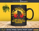 Vaccine Joke Humor Bigfoot Social Distancing Champion Svg