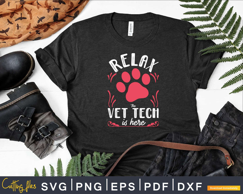 Vet Tech Relax Veterinary Technician Animal Lover Svg Png