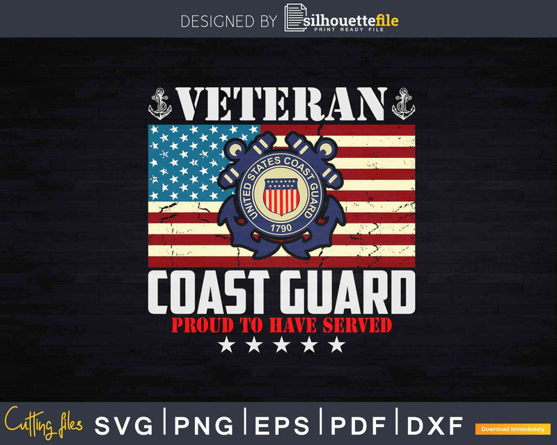 Veteran US Coast Guard Proud To Have Served USCG Svg Cricut