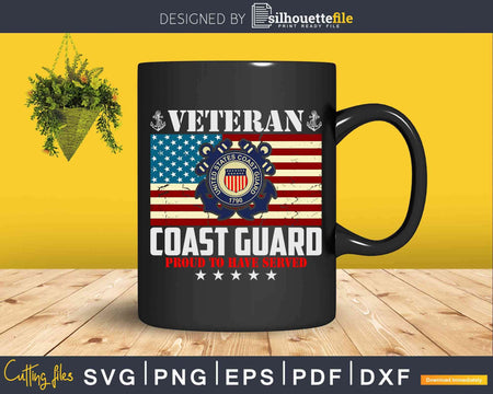 Veteran US Coast Guard Proud To Have Served USCG Svg Cricut