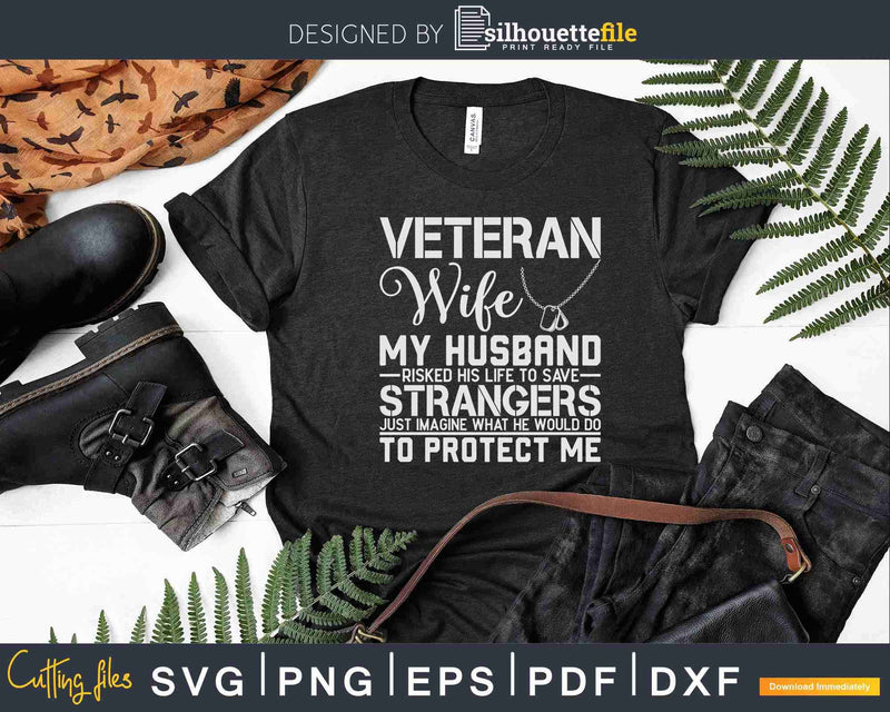 Veteran Wife Army Husband Soldier Saying Svg T-shirt Design