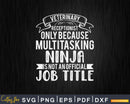 Veterinary Receptionist Only Because Multitasking Vet Svg