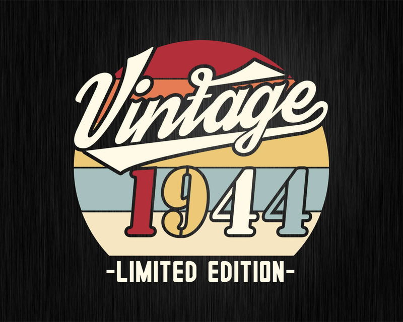 Vintage 1944 Limited Edition Birthday T-shirt SVG Bundle
