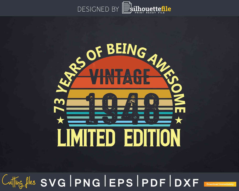 Vintage 1948 73rd Birthday Limited Edition Svg T-shirt