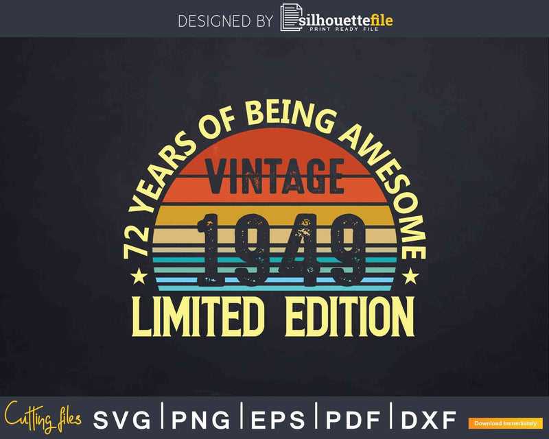 Vintage 1949 72nd Birthday Limited Edition Svg T-shirt