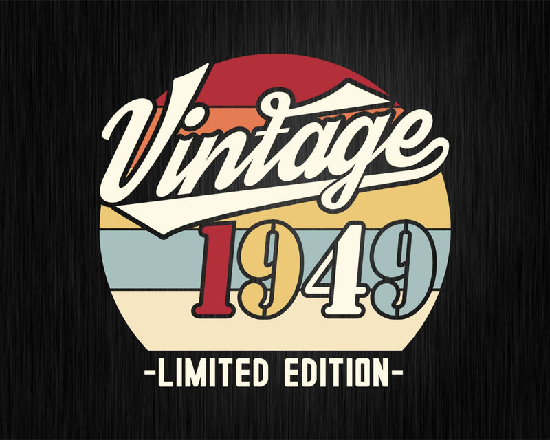Vintage 1949 Limited Edition Birthday T-shirt SVG Bundle