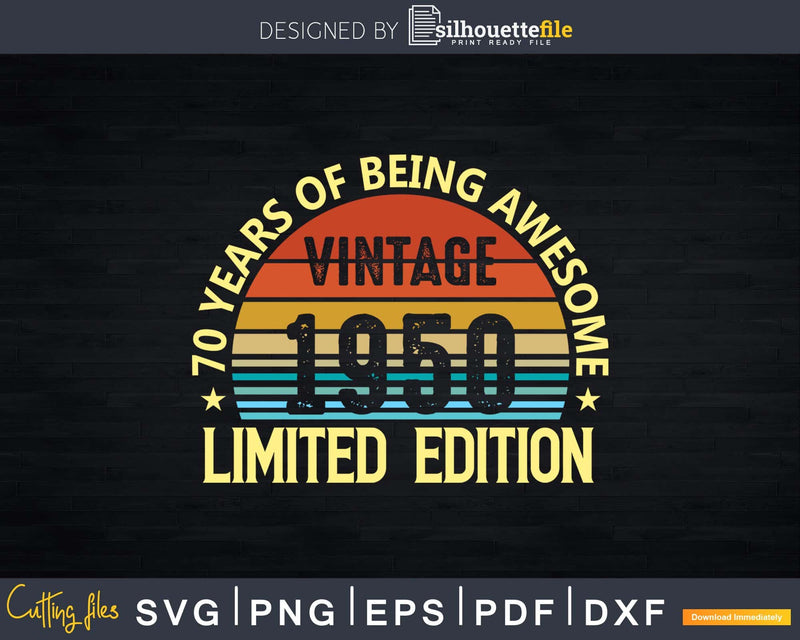 Vintage 1950 Limited Edition Outfit Retro 70th Birthday Svg