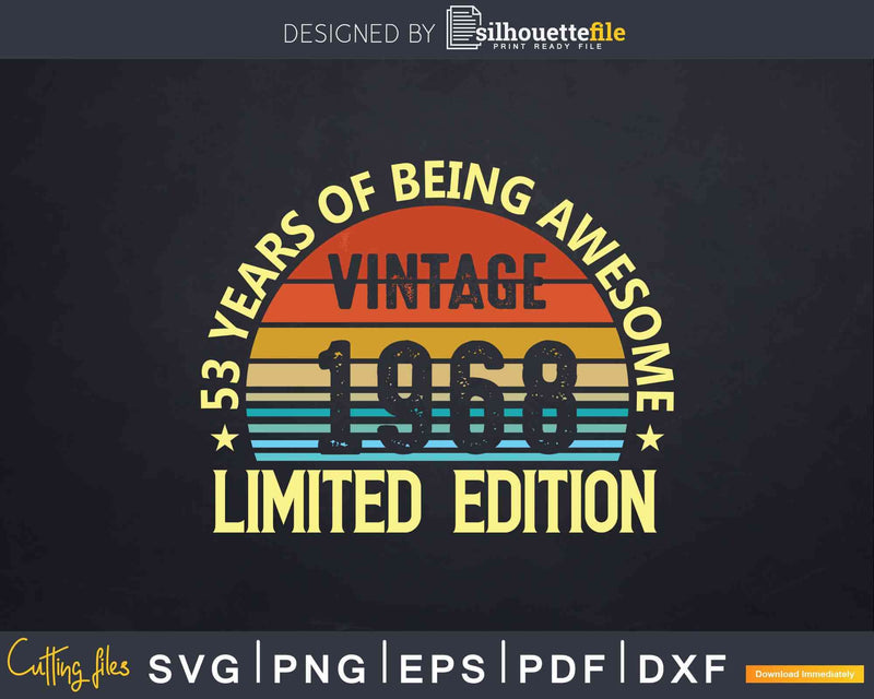 Vintage 1968 53rd Birthday Limited Edition Svg T-shirt