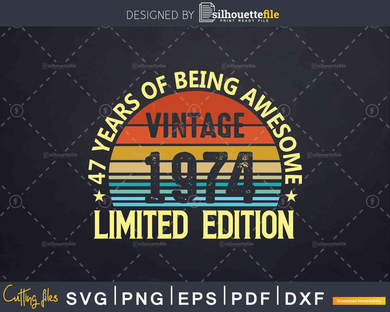 Vintage 1974 47th Birthday Limited Edition Svg T-shirt