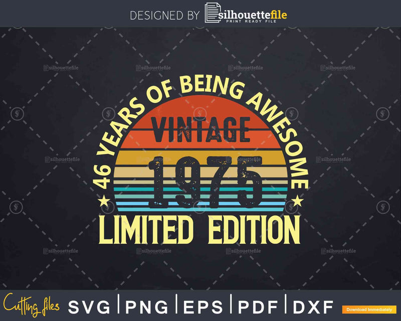 Vintage 1975 46th Birthday Limited Edition Svg T-shirt