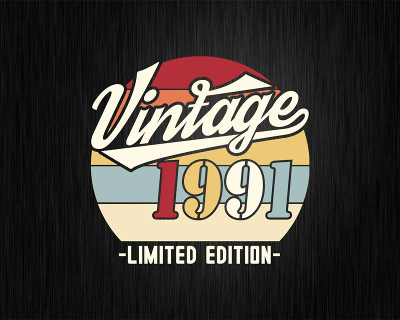 Vintage 1991 Limited Edition Birthday T-shirt SVG Bundle