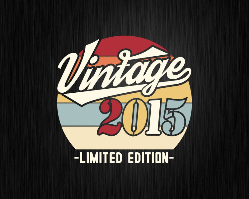 Vintage 2015 Limited Edition Birthday T-shirt SVG Bundle