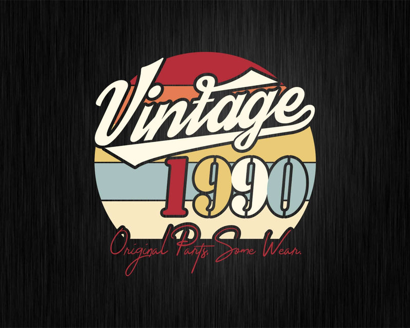 Vintage 32nd Birthday 1990 Original Parts Some Wear Svg Png