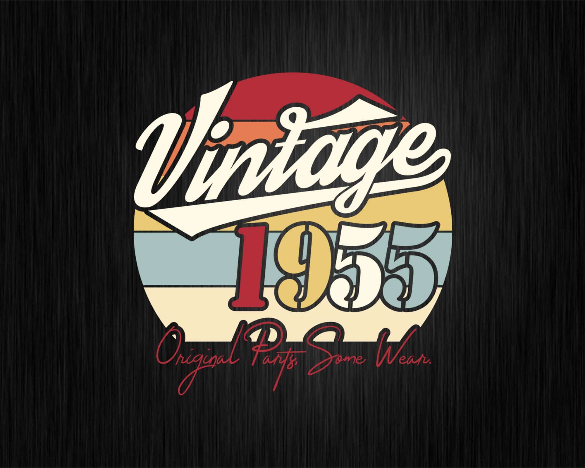 Vintage 67th Birthday 1955 Original Parts Some Wear Svg Png T-shirt ...