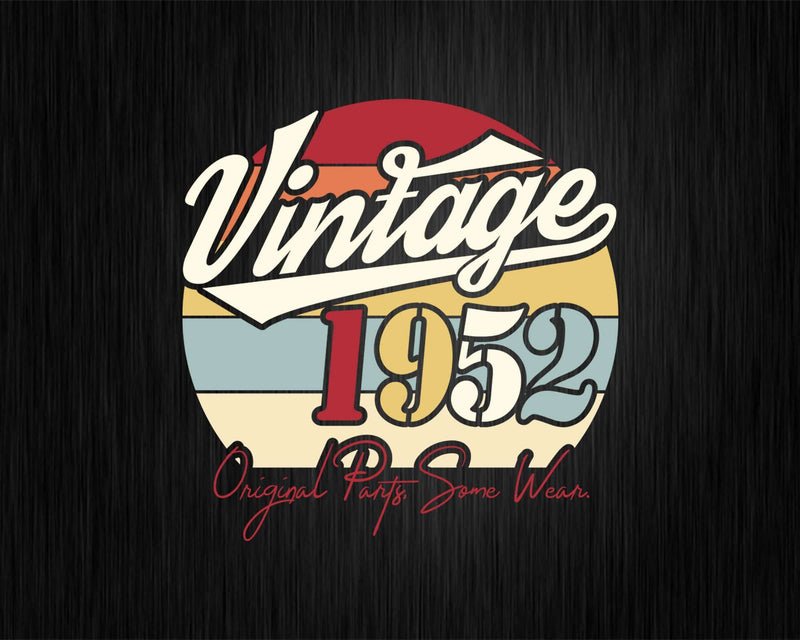 Vintage 70th Birthday 1952 Original Parts Some Wear Svg Png