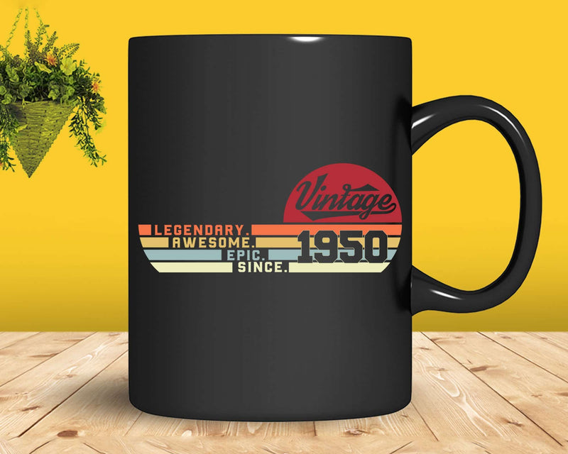 Vintage 72nd Birthday Legendary Awesome Epic Since 1950 Svg