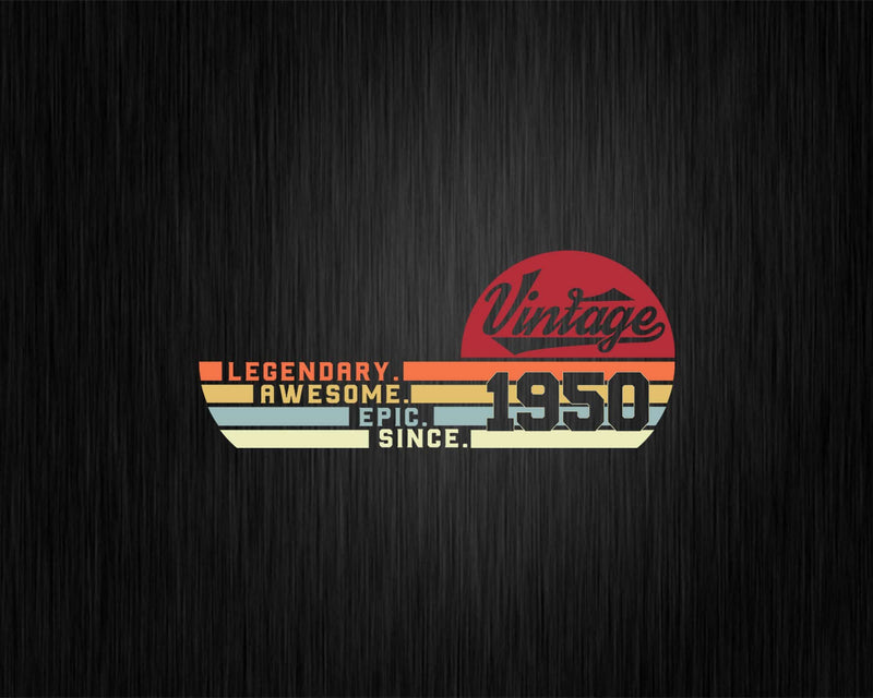 Vintage 72nd Birthday Legendary Awesome Epic Since 1950 Svg