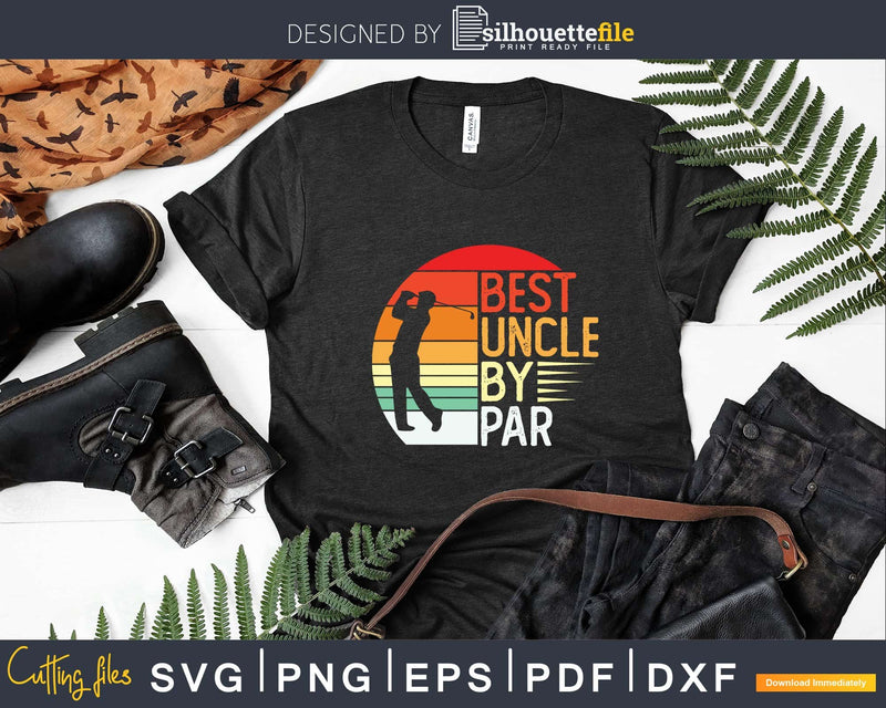 Vintage Best Uncle By Par Lover Golf Svg Craft Printable