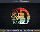 Vintage Best Uncle By Par Lover Golfer Svg Dxf Cricut Cut