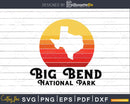 Vintage Big Bend National Park Retro Texas Sun svg cut file