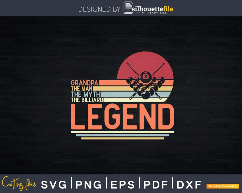 Vintage Billiard Player Grandpa The Man Myth Legend Svg Cut