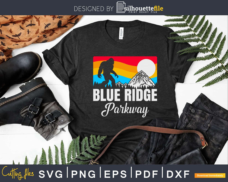Vintage Blue Ridge Parkway Bigfoot Mountains Svg Shirt