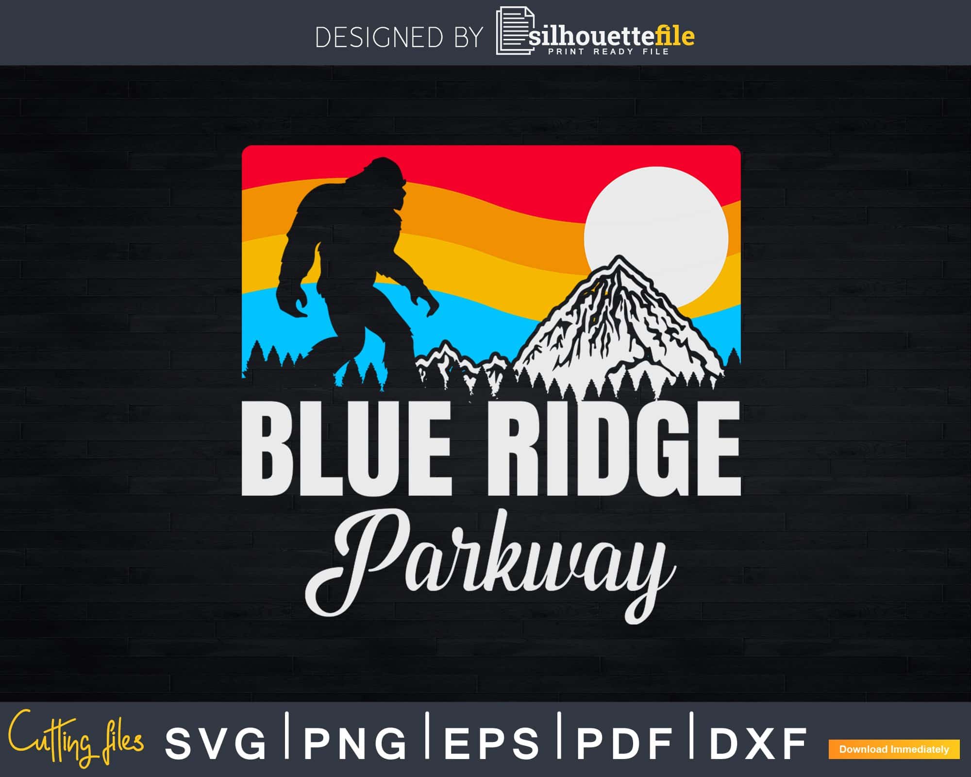 Vintage Blue Ridge Parkway Bigfoot Mountains Svg Shirt | SilhouetteFile