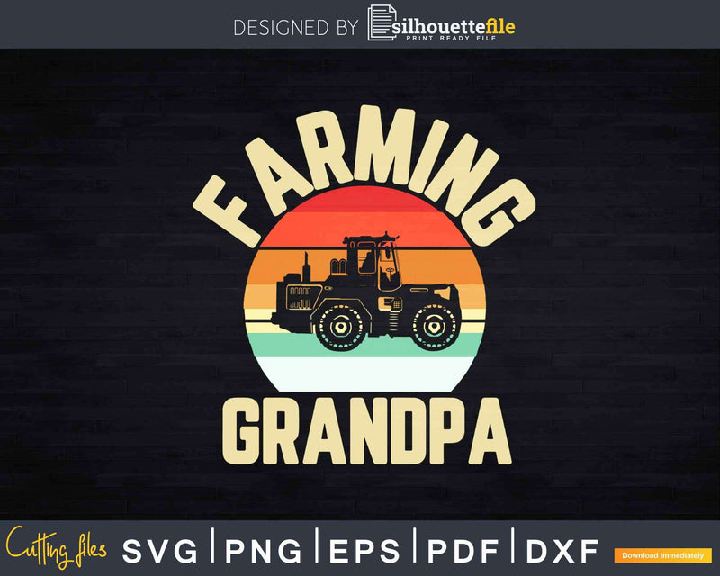 Vintage Farmer Tractor Farming Grandpa Svg Dxf Png Cricut