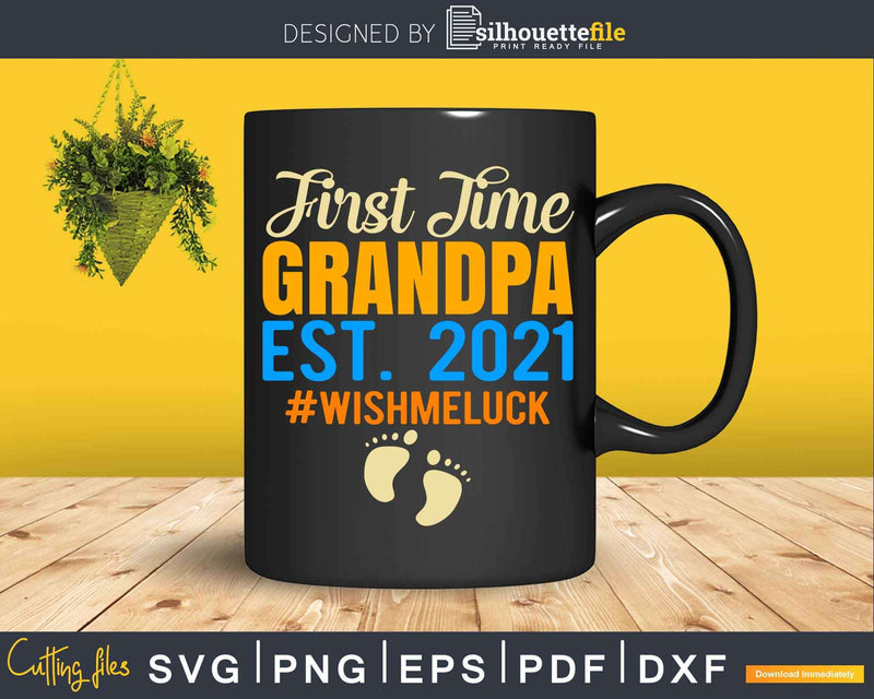 Vintage First Time Grandpa Est 2021 Svg Dxf Png Cricut Cut