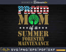 Vintage Flag Proud Mom of a Summer Forestry Maintenance Svg