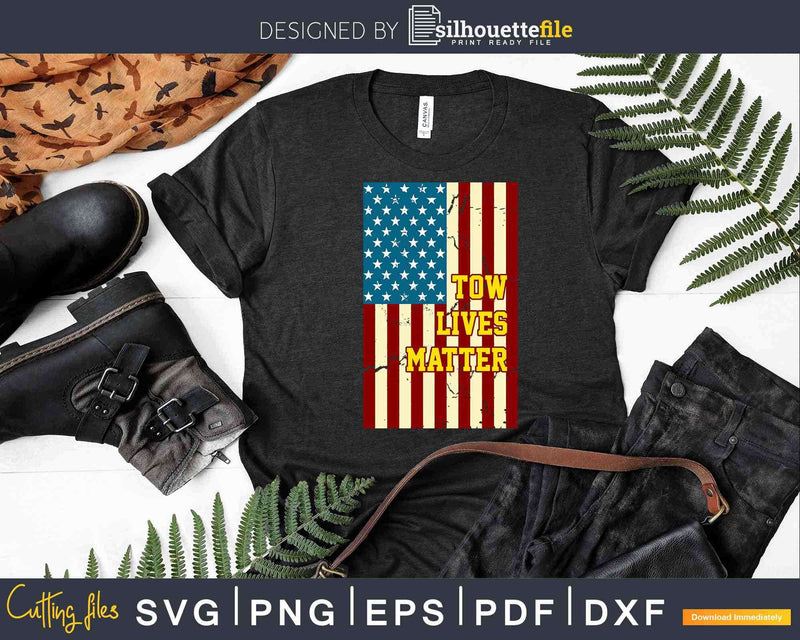 Vintage Flag Tow Lives Matter Truck Driver Svg Png Dxf Cut