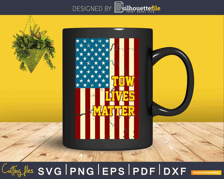 Vintage Flag Tow Lives Matter Truck Driver Svg Png Dxf Cut