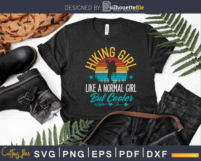 Vintage Hiking Girl Like A Normal But Cooler Svg Dxf Cut